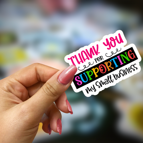 Thank You For Supporting My Small Business - 100 Pack Stickers